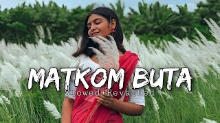 Matkom Buta || New Santhali Romentic Lofi Song 2023 || Lofi Santal