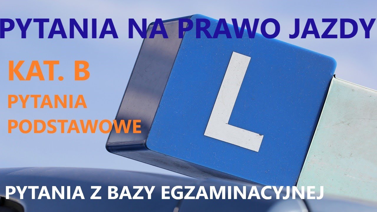 ♦Pytania Na Prawo Jazdy, Podstawowe Kat.B♦ - YouTube