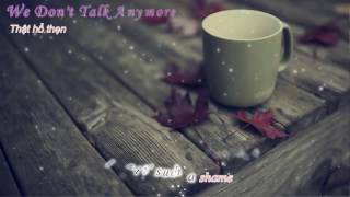 We Don't Talk Anymore - Charlie Puth ft. Selena Gomez [Vietsub + Lyrics]