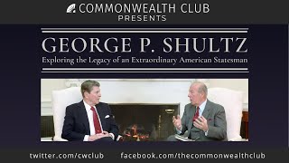 George P. Shultz, Exploring the Legacy of an Extraordinary American Statesman