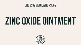 How to use Zinc Oxide Ointment - Explain Uses,Side Effects,Interactions