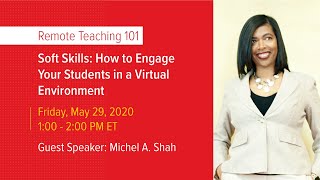 Soft Skills: How to Engage Your Students in a Virtual Environment