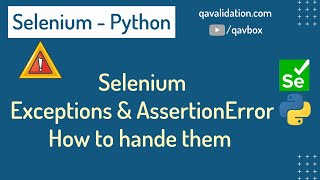All about selenium python exceptions & assertionError | how to handle them