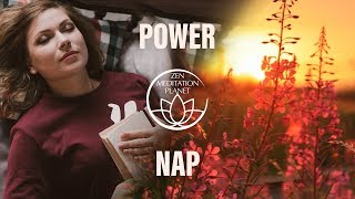 Power Nap - 30 Minutes Sleep Music Instant Energy Boost