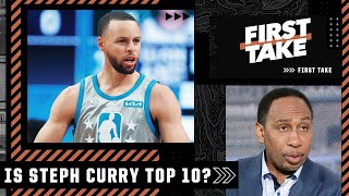 Stephen A. makes the case for Stephen Curry to be in the top 10 all-time list | First Take