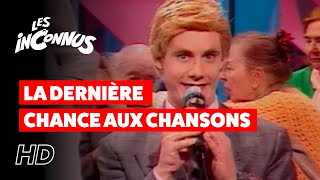 Les Inconnus - La dernière chance aux chansons