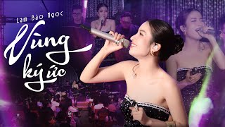 VÙNG KÝ ỨC - LÂM BẢO NGỌC Khiến Fans Gục Ngã Khi Bắn Nốt Cao Cực Đã Tai | Live Performance 2025