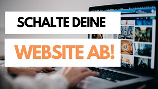 Schalte deine Website doch einfach ab!