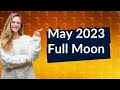 When full moon day in may 2023?