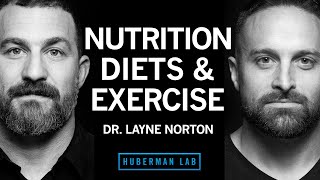 Dr Layne Norton: The Science of Eating for Health, Fat Loss & Lean Muscle | Hube