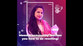 Meesho community teaches you how to do reselling!