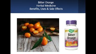 Bitter Orange   Herbal Medicine   Benefits, Uses \u0026 Side Effects