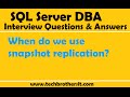 SQL Server DBA Interview Questions & Answers | When do we use snapshot replication