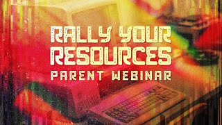 Rally Your Resources Parent Webinar with Tim Somers