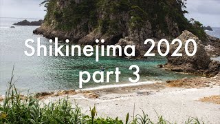 Shikinejima 2020 part 3