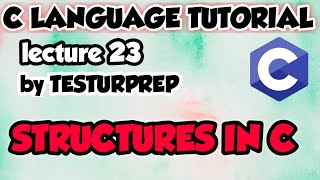STRUCTURES IN C || C tutorial 22