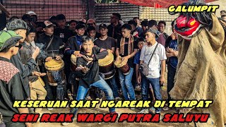 Saat Di tempat || Seni Reak Wargi Putra Saluyu- Galumpit