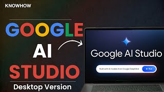 Google AI Studio: How to use AI on Your Desktop Device!