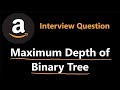 Maximum Depth of Binary Tree - 2 Solutions - Leetcode 104 - Java