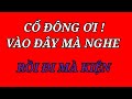 CỔ ĐÔNG ƠI LẬT SƯ ƠI NGHE ĐI MÀ KIỆN