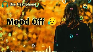 🅼🅾🅾🅳 🅾🅵🅵 😭💔🅼🅰🆂🅷🆄🅿 🆂🅾🅽🅶/ Relaxing Lofi Song/Breakup Mashup lofi 💔/ Headphone 🎧📍