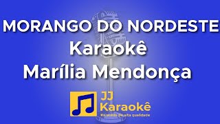 Morango do Nordeste - Marília Mendonça - Karaokê