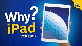 Why is EVERYONE Still Buying the iPad 7th Gen??