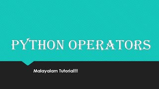 Python Operators | arithmetic Operators | Python programming language | Malayalam Tutorial