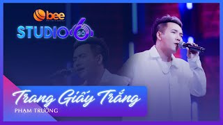 Cả thanh xuân ùa về khi Phạm Trưởng tái hiện hit “Trang giấy trắng” | Studio Số 6