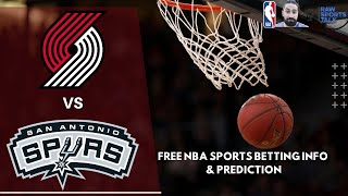 Portland Trail Blazers VS San Antonio Spurs 11/15/22 FREE NBA Sports Betting Info & My Pick