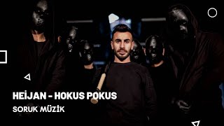 Heijan - Hokus Pokus (ft. Soruk Müzik)