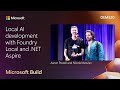 Local AI development with Foundry Local and .NET Aspire | DEM520