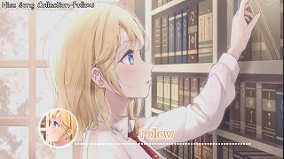 【NightCore】梨凍緊/Wiz_H張子豪 - Follow - (Lyrics)