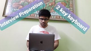 Interview Preparation | 2 Keys Keyboard