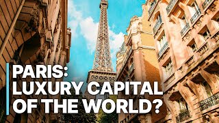 Paris: Luxury Capital of the World? | Gentrification