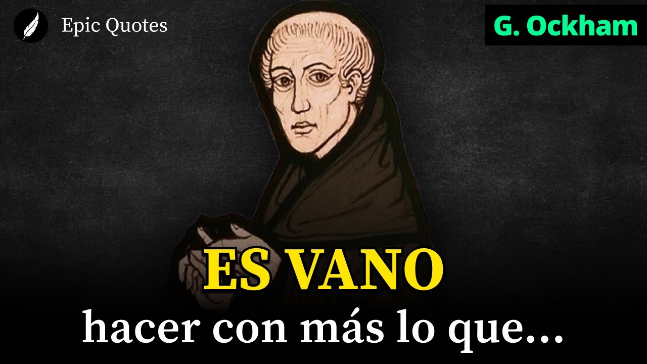 Citas Y Frases De GUILLERMO DE OCKHAM: Sencillos Pero Valiosos Consejos ...