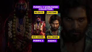 Pushpa 2 : The Rule Movie 45 Days Worldwide Collection || Pushpa vs pushpa 2 movie comparison #short