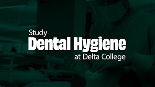 Dental Hygiene - Program Overview - Delta College