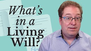 What’s the Main Purpose of a Living Will? \u0026 What’s in It?