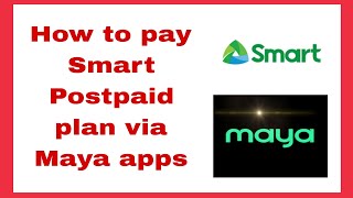 How to pay Smart Postpaid plan via Maya Apps