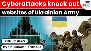 Cyberattacks knock out sites of Ukrainian army, major banks | UPSC Current Affairs | Latest News