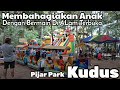 Pijar Park Kudus ! Membahagiakan Anak dengan Bermain di Alam terbuka