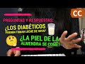 ¿LOS DIABÉTICOS PUEDEN TOMAR LECHE DE SOYA? ¿ LA PIEL DE LA ALMENDRA SE COME? | Ciencia de la Comida