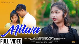 MILWA//NEW SANTALI VIDEO 2021//LAWRENCE \u0026 SAPNA //JAYANTA MURMU