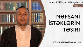 Hacı Zülfüqar Mikayılzadə - 05.02.2021 Cümə xütbəsi