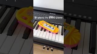 $1 piano Vs $500 piano