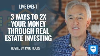 3 Ways to Double Your Money through Real Estate Investing