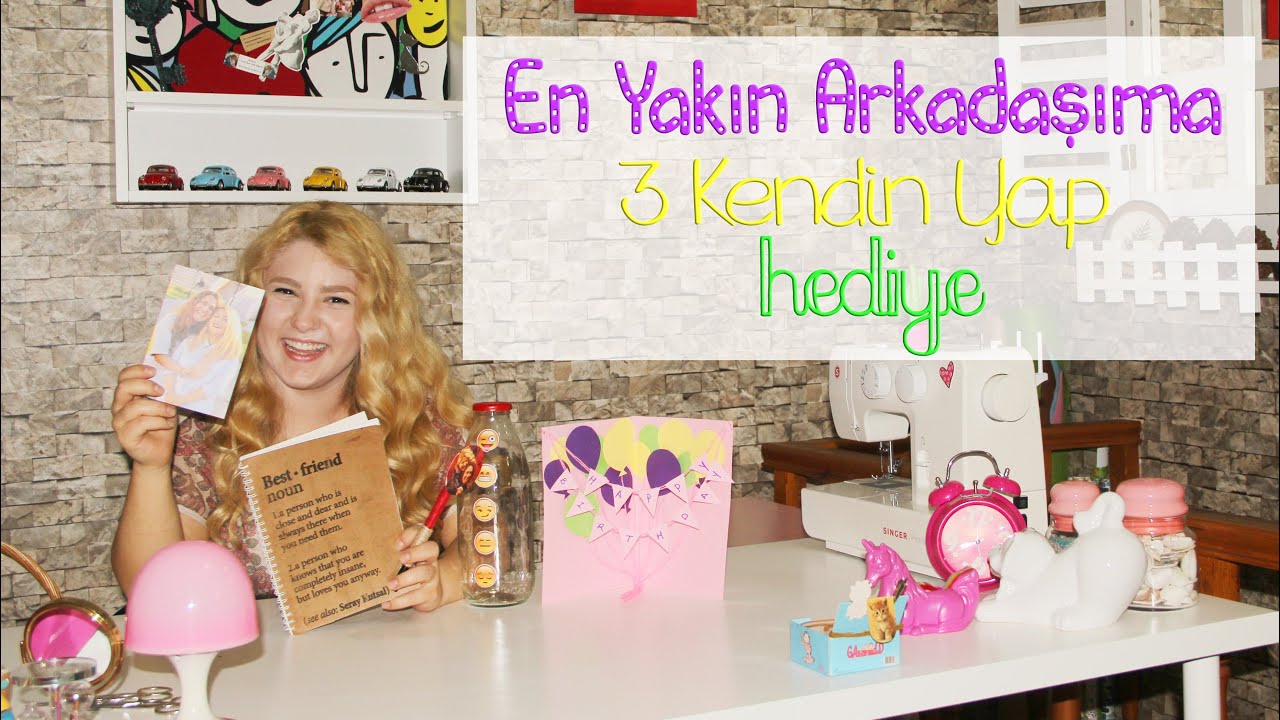 En Yakın Arkadaşıma 3 Kendin Yap Hediye | KENDİN YAP | DIY | DIY GIFT ...