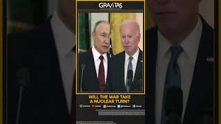 Gravitas: Will the Ukraine war take a nuclear turn?