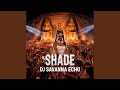 SHADE (AFRO HOUSE REMIX)